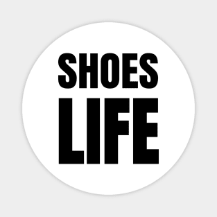 Shoes Life - Shoe Lovers of the 80s Retro Fun Magnet